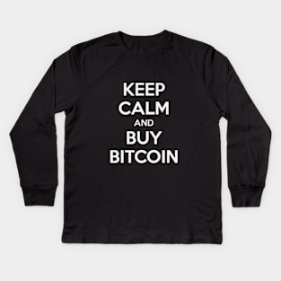 KEEP CALM AND BUY BITCOIN Kids Long Sleeve T-Shirt